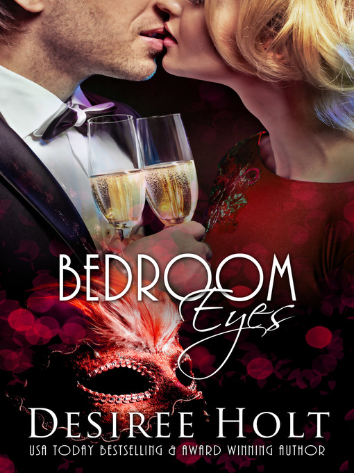 Title details for Bedroom Eyes by Desiree Holt - Available